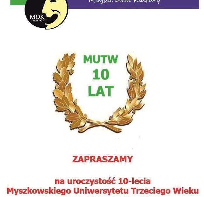 Jubileusz 10-lecia MYSZKOWSKIEGO UNIWERSYTETU TRZECIEGO WIEKU