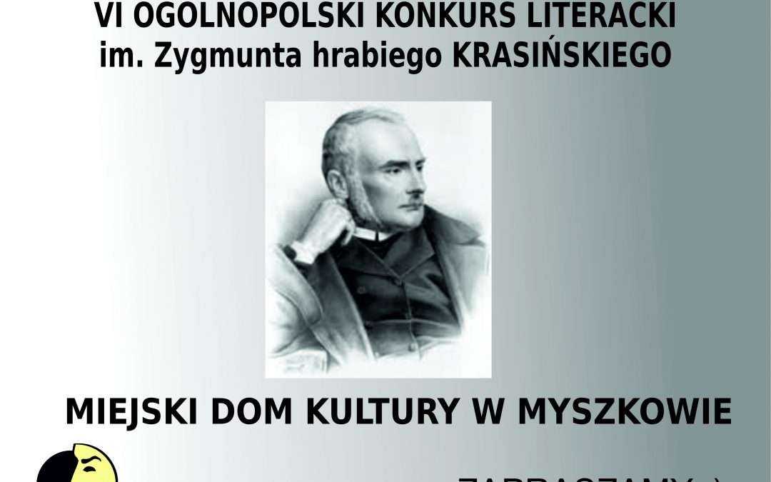 VI OGÓLNOPOLSKI KONKURS POETYCKI im. Zygmunta hrabiego Krasińskiego „Bogi i ludzie szaleją”