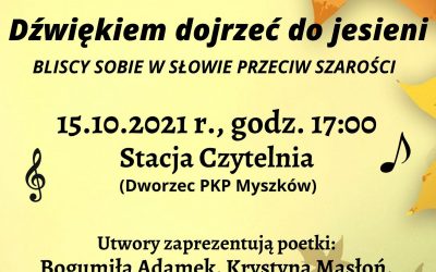 „Dźwiękiem dojrzeć do jesieni” – spotkanie poetycko-muzyczne