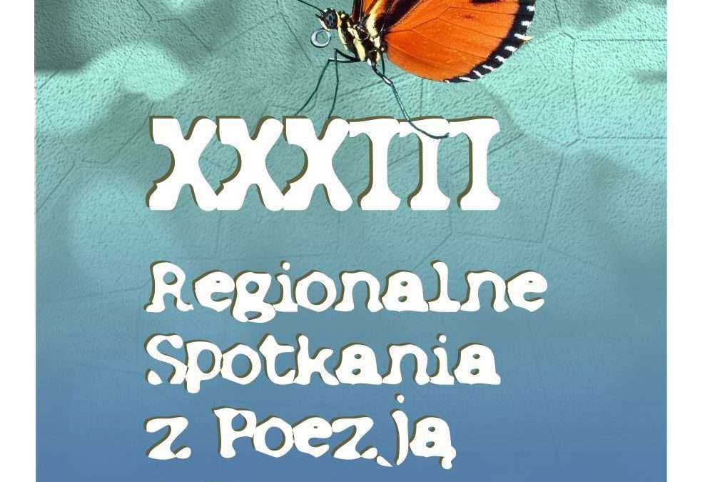 XXXIII Regionalne Spotkania z Poezją i Prozą „Wrażliwość na słowa”