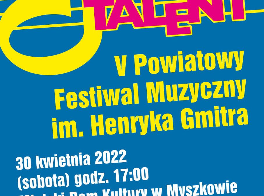 V edycja Festiwalu Muzycznego „Nasz Talent” im. Henryka Gmitra