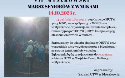 VII MYSZKOWSKI MARSZ SENIORÓW Z WNUKAMI -UWAGA ZMIANA TERMINÓW